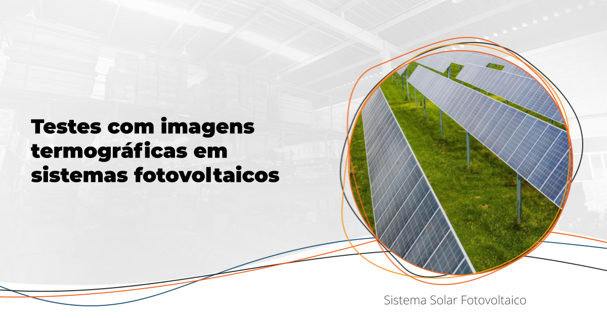 Sistema solar fotovoltaico para teste de termografia das placas solares com câmera termográfica THT45W HT Instruments