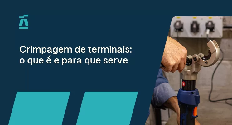 Descubra a importância da crimpagem de terminais